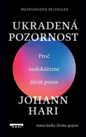 Ukradená pozornost - Johann Hari