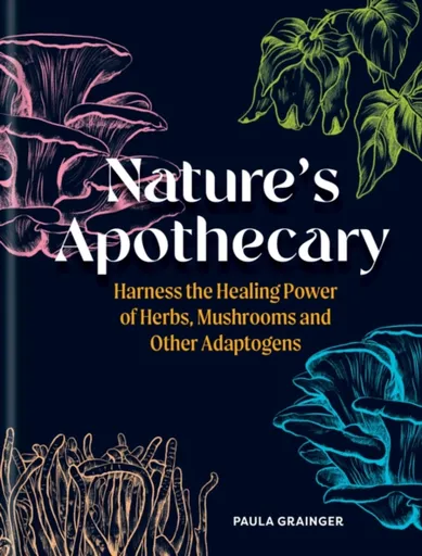 Nature's Apothecary - Paula Grainger