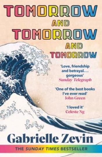 Tomorrow, and Tomorrow, and Tomorrow - Gabrielle Zevin