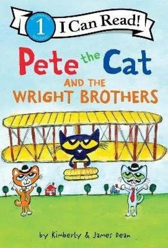 Pete The Cat And The Wright Brothers - Dean James