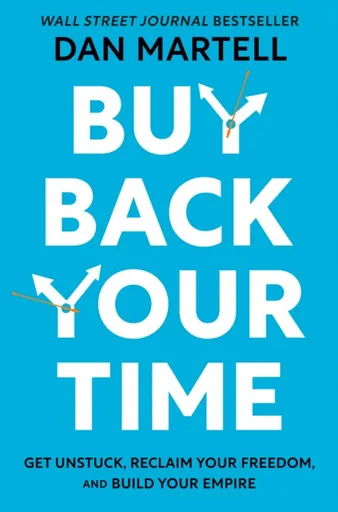 Buy Back Your Time - Martell Dan