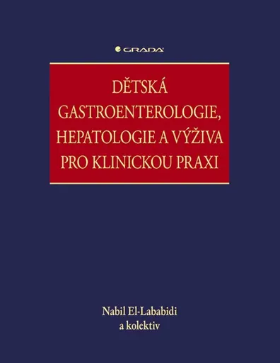 Dětská gastroenterologie, hepatologie a výživa pro klinickou praxi - El-Lababidi Nabil