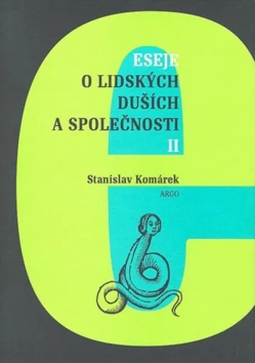 Eseje o lidských duších a společnosti II. - Stanislav Komárek
