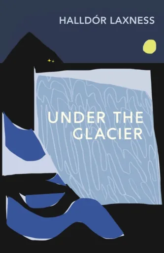 Under the Glacier - Halldór Laxness