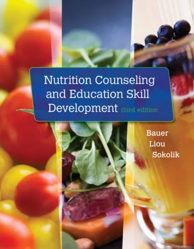 Nutrition Counseling and Education Skill Development - Doreen  Liou, Kathleen  Bauer