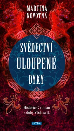 Svědectví uloupené dýky - Martina Novotná