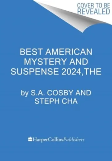 The Best American Mystery and Suspense 2024 - Steph Cha, S.A. Cosby