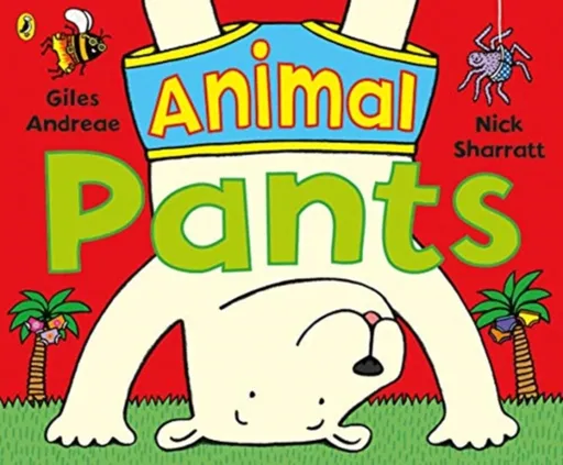 Animal Pants - Giles Andreae