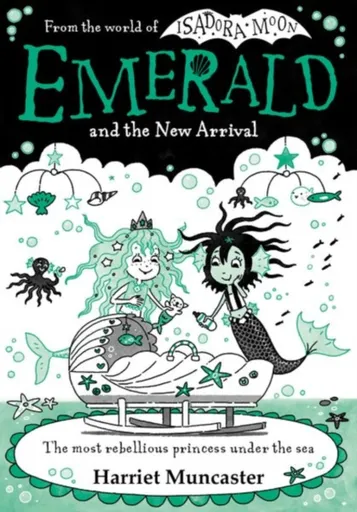 Emerald and the New Arrival - Harriet Muncaster