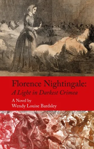 Florence Nightingale - Wendy Louise Bardsley