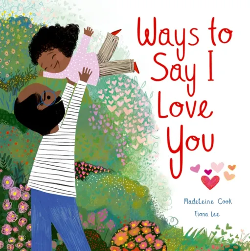Ways to Say I Love You - Madeleine Cook