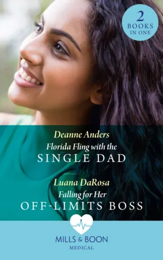 Florida Fling With The Single Dad / Falling For Her Off-Limits Boss - Luana DaRosa, Deanne Anders