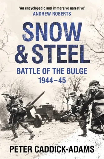 Snow and Steel - Peter Caddick-Adams