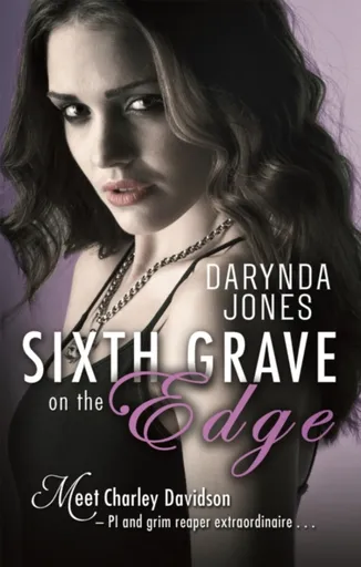 Sixth Grave on the Edge - Jones Darynda