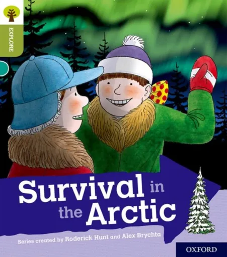 Oxford Reading Tree Explore with Biff, Chip and Kipper: Oxford Level 7: Survival in the Arctic - Roderick Hunt
