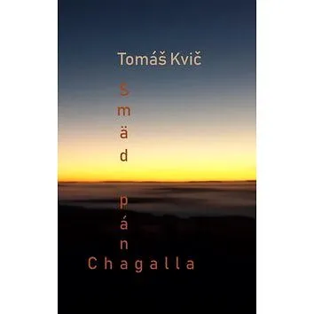Smäd pána Chagalla (978-80-89435-31-9)