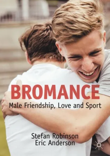 Bromance - Eric Anderson, Stefan Robinson