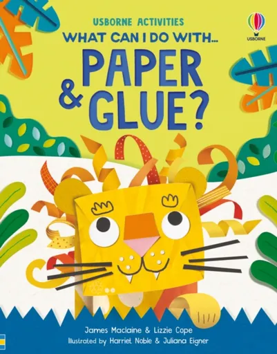 What Can I Do with Paper and Glue? - James Maclaine, Cope Lizzie