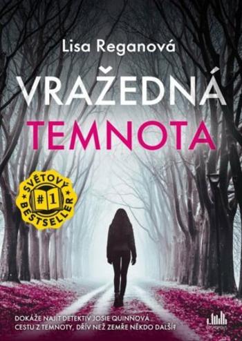 Vražedná temnota - Lisa Reganová - e-kniha