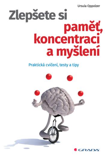 Zlepšete si paměť, koncentraci a myšlení - Ursula Oppolzer - e-kniha