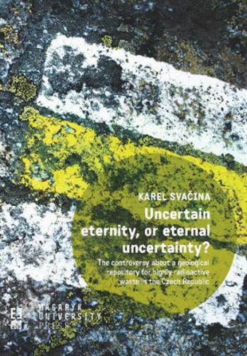 Uncertain eternity, or eternal uncertainty? - Karel Svačina