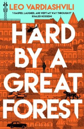 Hard by a Great Forest - Leo Vardiashvili