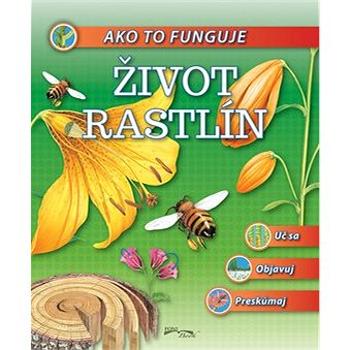 Ako to funguje Život rastlín (978-80-8204-013-8)