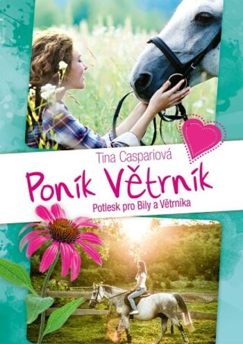 Poník Větrník 4. Potlesk pro Bily a Větrníka - Tina Caspariová - e-kniha