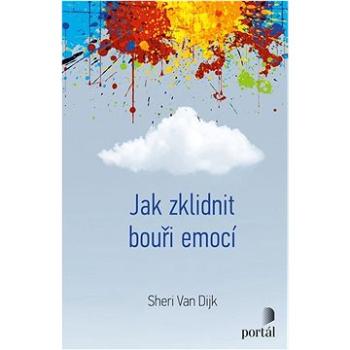 Jak zklidnit bouři emocí (978-80-262-2010-7)