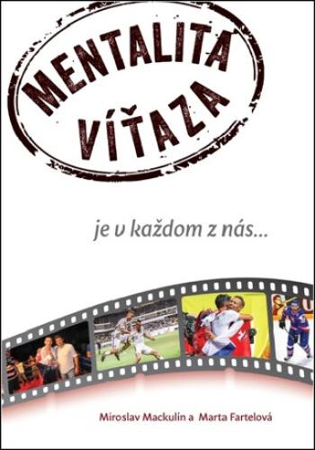 Mentalita víťaza - Marta Fartelová, Miroslav Mackulín