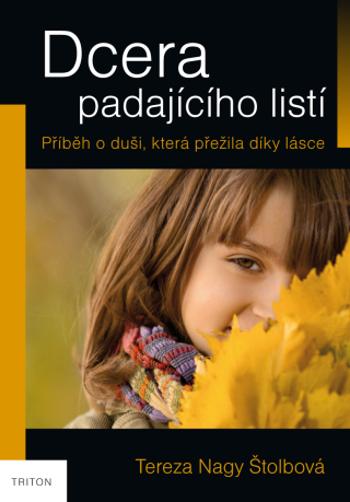 Dcera padajícího listí - Tereza Nagy Štolbová - e-kniha