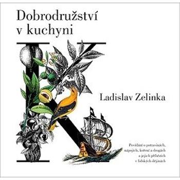 Dobrodružství v kuchyni: Povídání o potravinách, nápojích, koření a drogách a jejich příbězích v lid (978-80-7249-314-2)