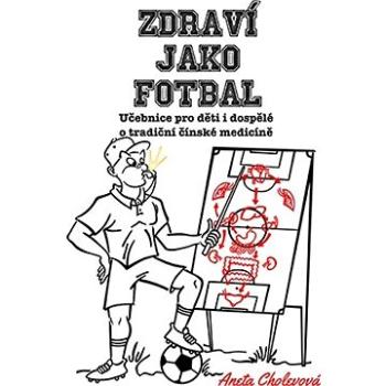 Zdraví jako fotbal (978-80-260-6041-3)