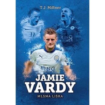 Jamie Vardy Mlsná liška (978-80-7505-504-0)