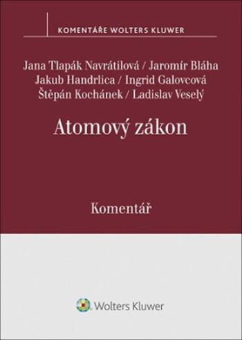 Atomový zákon Komentář - Jakub Handrlica, Ingrid Galovcová, Jana Tlapák Navrátilová, Jaromír Bláha, Štěpán Kochánek, Ladislav Veselý