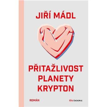 Přitažlivost planety Krypton (978-80-265-1078-9)