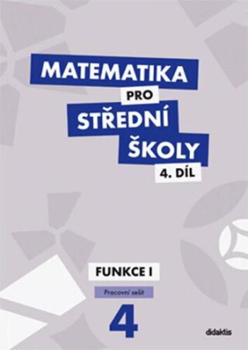 Matematika pro střední školy 4.díl Pracovní sešit - Milan Navrátil