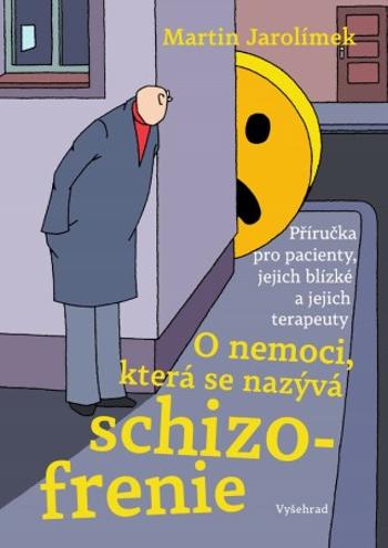 O nemoci, která se nazývá schizofrenie  - Martin Jarolímek - e-kniha