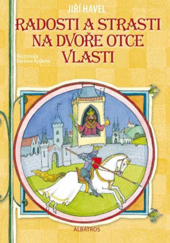 Radosti a strasti na dvoře Otce vlasti - Barbora Kyšková, Jiří Havel - e-kniha