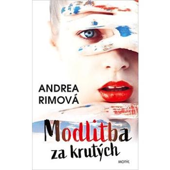 Modlitba za krutých (978-80-8164-232-6)