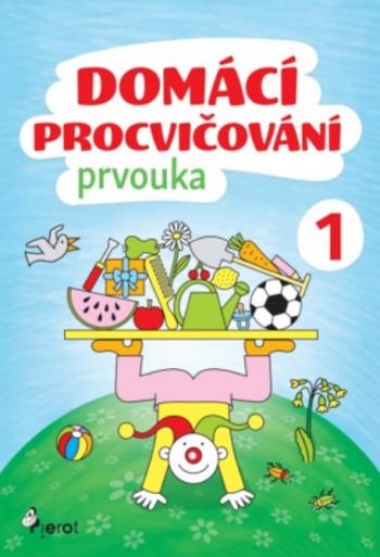 Domácí procvičování - Prvouka 1. ročník - Iva Nováková