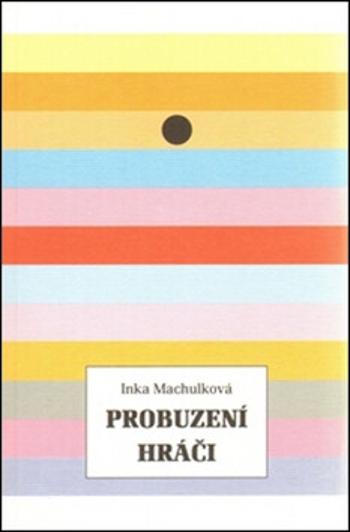 Probuzení hráči - Inka Machulková