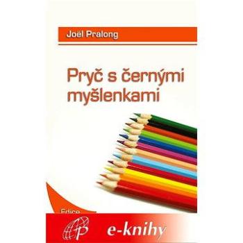 Pryč s černými myšlenkami (978-80-745-0066-4)