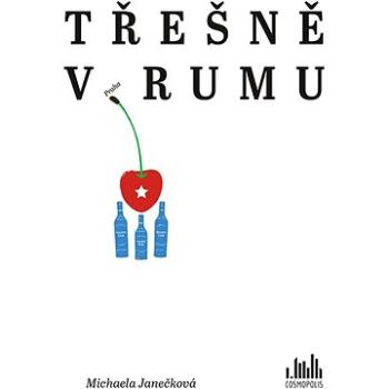 Třešně v rumu (978-80-271-3509-7)