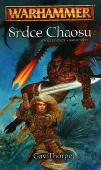 Srdce Chaosu - Warhammer - Gav Thorpe