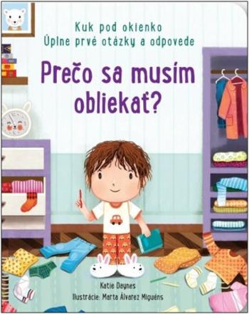 Prečo sa musím obliekať? - Katie Daynes