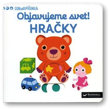 MiniPÉDIA  Objavujeme svet!  Hračky (978-80-567-0117-1)