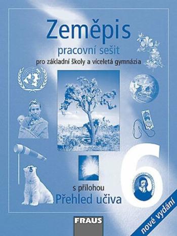 Zeměpis 6 pro ZŠ a víceletá gymnázia - Pracovní sešit - Petra Prokopová Machalová