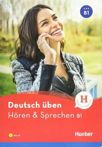 Deutsch üben B1: Hören & Sprechen/Buch mit MP3-CD - Anneli Billina