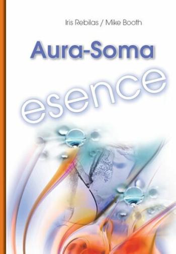 Aura-Soma Esence - Mike Booth, Rebilas Iris